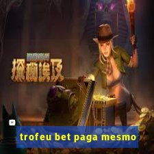 trofeu bet paga mesmo